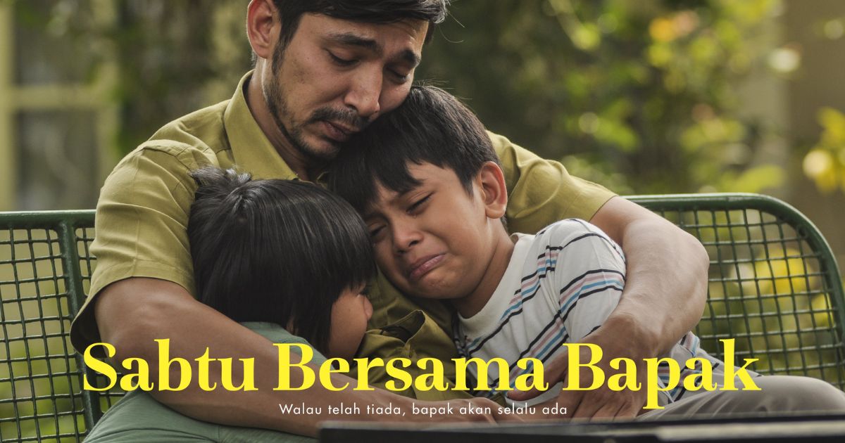 Rekomendasi Film Ngabuburit - Sabtu Bersama Bapak (2016)