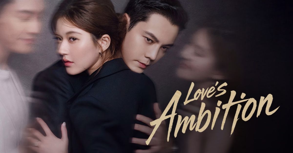 Drama China Terbaik - Love’s Ambition